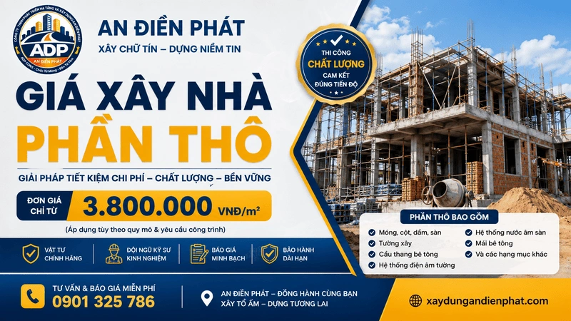 Giá Xây Nhà Phần Thô Mới Nhất 2026 | An Điền Phát